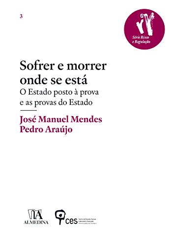 Capa do livro: Sofrer e morrer onde se está – O Estado posto à prova e as provas do Estado - Ler Online pdf