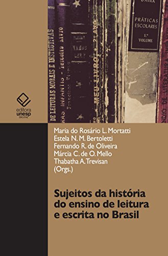 Capa do livro: Sujeitos da história do ensino de leitura e escrita no Brasil - Ler Online pdf