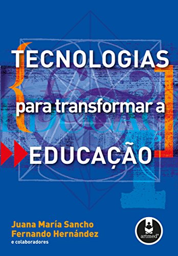 Capa do livro: Tecnologias para Transformar a Educação - Ler Online pdf