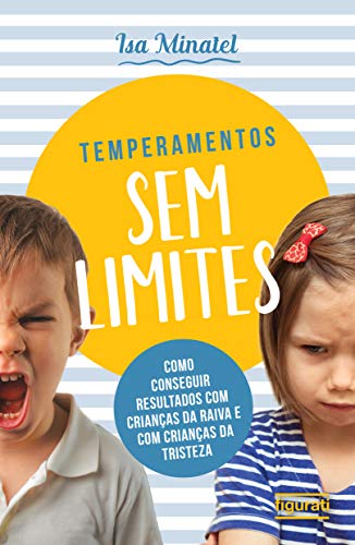 Livro PDF: Temperamento sem limites: Como conseguir resultados com crianças da raiva e com crianças da tristeza