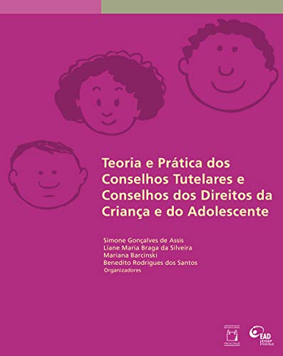 Capa do livro: Teoria e prática dos conselhos tutelares e conselhos dos direitos da criança e do adolescente - Ler Online pdf