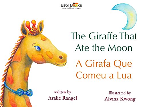 Livro PDF The Giraffe That Ate the Moon: Portuguese & English Dual Text