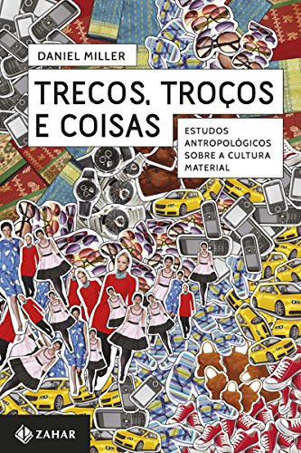 Capa do livro: Trecos, troços e coisas: Estudos antropológicos sobre a cultura material - Ler Online pdf