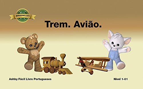 Capa do livro: Trem. Avião. Fácil Livro Portugueses Nivel 1-01 (Ashby Fácil Livro Portugueses 1) - Ler Online pdf
