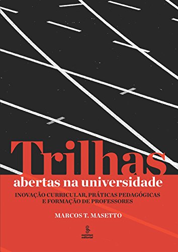 Capa do livro: Trilhas abertas na universidade: Inovação curricular, práticas pedagógicas e formação de professores - Ler Online pdf