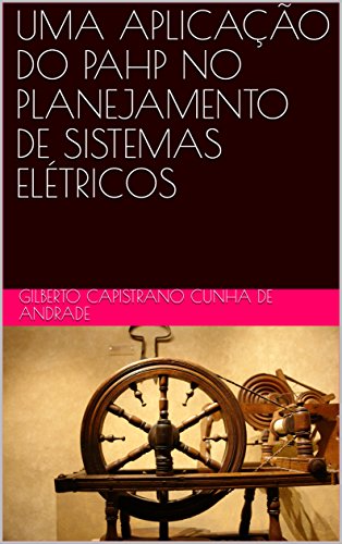 Capa do livro: UMA APLICAÇÃO DO PAHP NO PLANEJAMENTO DE SISTEMAS ELÉTRICOS - Ler Online pdf