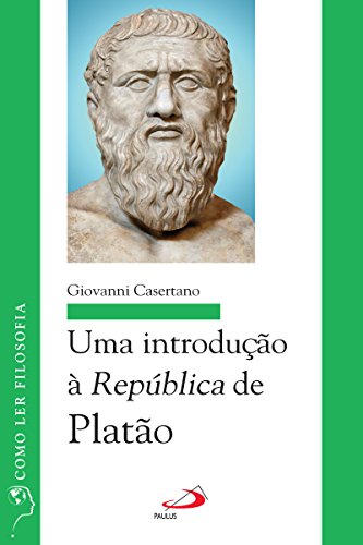 Livro PDF Uma introdução à República de Platão (Como ler filosofia)