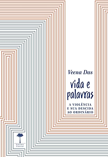 Capa do livro: Vida e palavras: A violência e sua descida ao ordinário - Ler Online pdf