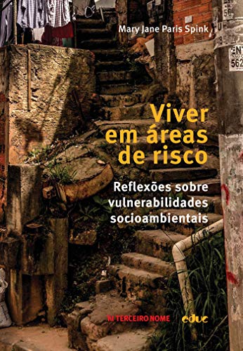 Capa do livro: Viver em áreas de risco; Reflexões sobre vulnerabilidades socioambientais - Ler Online pdf