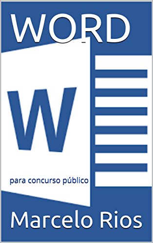 Livro PDF WORD: Para Concurso Público (Informática básica para concurso público Livro 1)