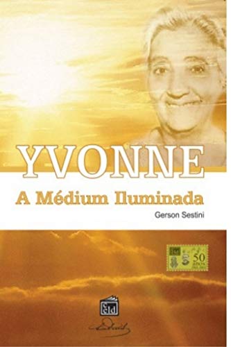 Capa do livro: Yvone a médium iluminada - Ler Online pdf