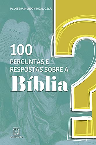 Capa do livro: 100 perguntas e respostas sobre a Bíblia - Ler Online pdf