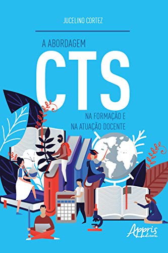 Capa do livro: A Abordagem CTS na Formação e na Atuação Docente - Ler Online pdf