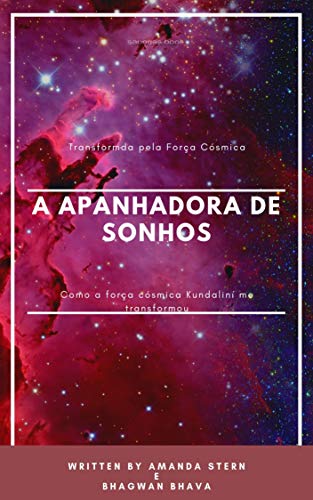 Capa do livro: A Apanhadora de Sonhos: Como a Força Cósmica Kundaliní me transformou - Ler Online pdf