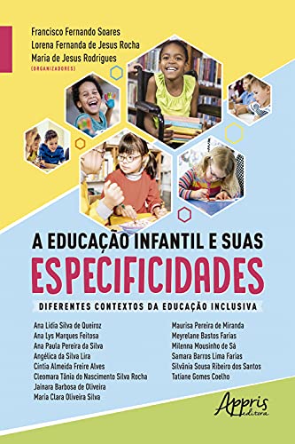 Capa do livro: A Educação Infantil e suas Especificidades: Diferentes Contextos da Educação Inclusiva - Ler Online pdf