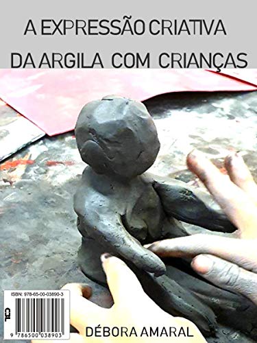 Livro PDF: A expressão criativa da argila com crianças