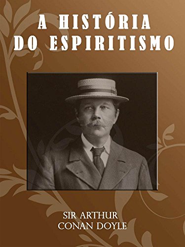 Capa do livro: A História do Espiritismo - Ler Online pdf