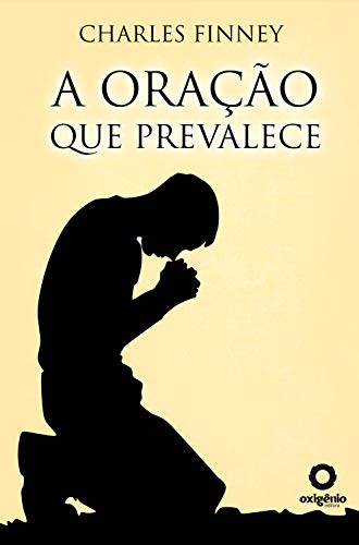 Livro PDF A oração que prevalece (Escola da Oração)