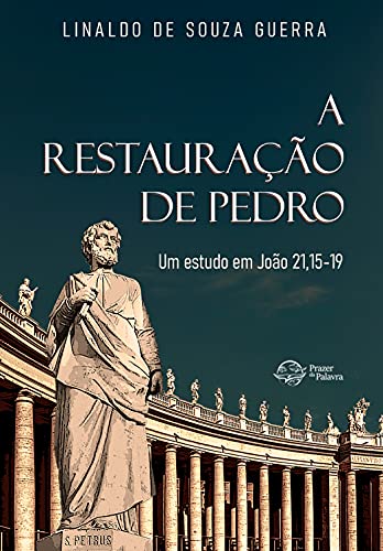 Capa do livro: A restauração de Pedro: um estudo em João 21,15-19 - Ler Online pdf