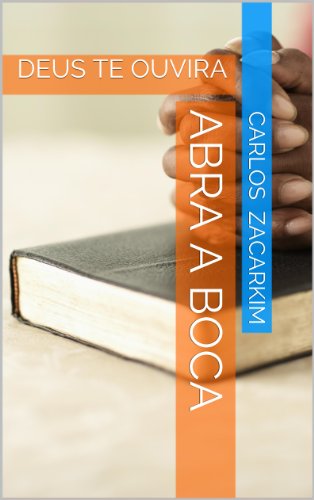 Capa do livro: ABRA A BOCA: DEUS TE OUVIRA - Ler Online pdf