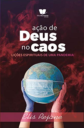 Capa do livro: Ação de Deus no caos: lições espirituais de uma pandemia - Ler Online pdf