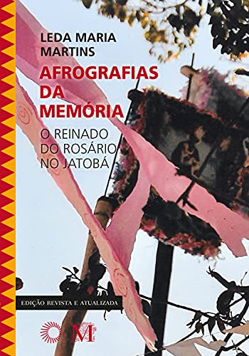 Capa do livro: Afrografias da Memória: O Reinado do Rosário no Jatobá (Perspectivas) - Ler Online pdf
