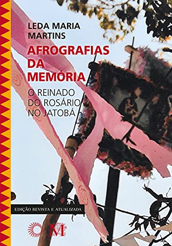 Livro PDF Afrografias da Memória: O Reinado do Rosário no Jatobá (Perspectivas)