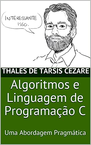 Capa do livro: Algoritmos e Linguagem de Programação C: Uma Abordagem Pragmática - Ler Online pdf