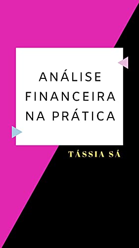 Livro PDF: Análise financeira prática: A análise financeira para tomada de decisão gerencial