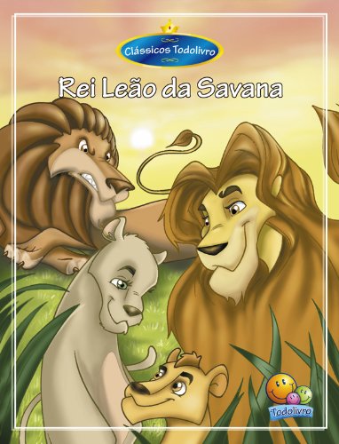 Capa do livro: Clássicos Todolivro: Rei Leão da Savana - Ler Online pdf