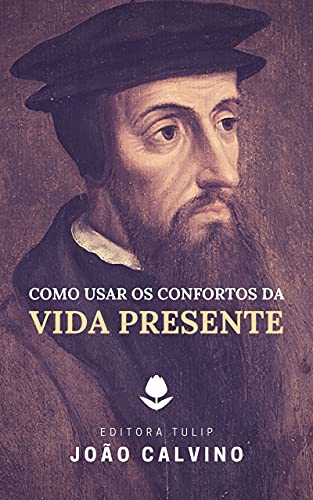 Livro PDF Como Usar os Confortos da Vida Presente