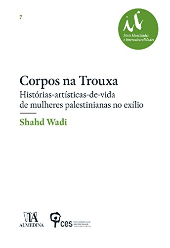 Livro PDF: Corpos na trouxa – Histórias-artísticas-de-vida de mulheres palestinianas no exílio