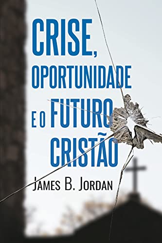 Capa do livro: Crise, oportunidade e o futuro cristão - Ler Online pdf