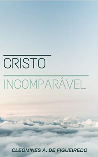 Livro PDF CRISTO INCOMPARÁVEL