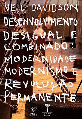 Livro PDF: Desenvolvimento Desigual e Combinado: Modernidade, modernismo e revolução permanente