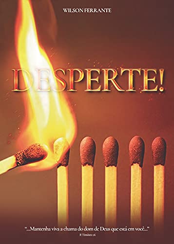 Capa do livro: DESPERTE!: Mantenha viva a chama do dom de Deus que está em você - Ler Online pdf