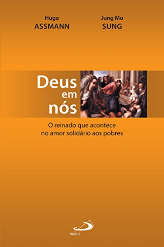 Livro PDF Deus em nós: O reinado que acontece no amor solidário aos pobres (Novos Caminhos da Teologia)