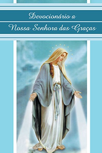 Capa do livro: Devocionário a Nossa Senhora das Graças (Devocionários) - Ler Online pdf