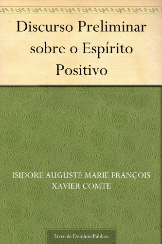 Capa do livro: Discurso Preliminar sobre o Espírito Positivo - Ler Online pdf