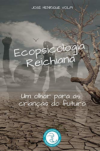Livro PDF: Ecopsicologia Reichiana: Um olhar para as crianças do futuro