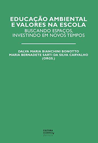 Livro PDF Educação ambiental e valores na escola: buscando espaços, investindo em novos tempos