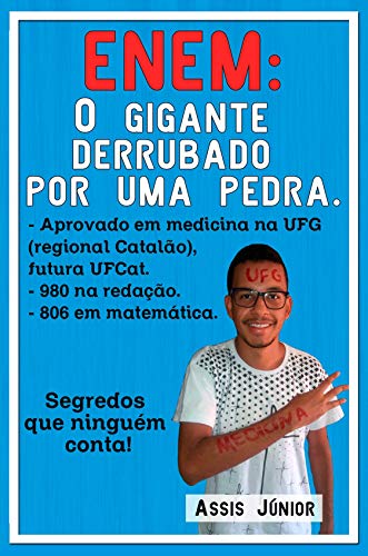 Capa do livro: ENEM: O GIGANTE DERRUBADO POR UMA PEDRA: Conheça a história e o método de um aluno de escola pública aprovado em Medicina no ENEM, estudando sozinho em casa. - Ler Online pdf