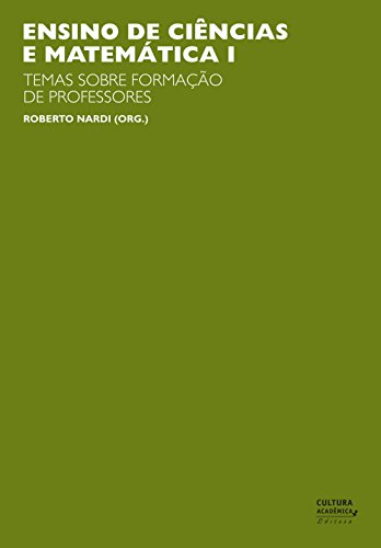 Livro PDF Ensino de ciências e matemática, I: temas sobre a formação de professores