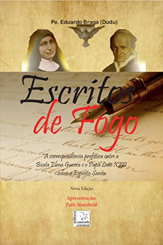 Livro PDF Escritos de fogo: A correspondência profética entre a Beata Elena Guerra e o Papa Leão XIII sobre o Espírito Santo
