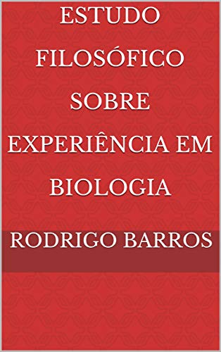 Livro PDF Estudo Filosófico Sobre Experiência em Biologia