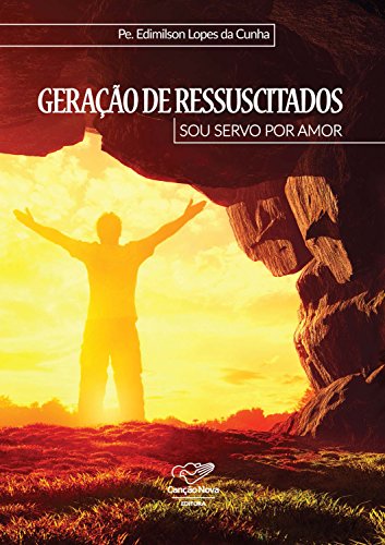 Capa do livro: Geração de Ressuscitados: Sou Servo Por Amor - Ler Online pdf