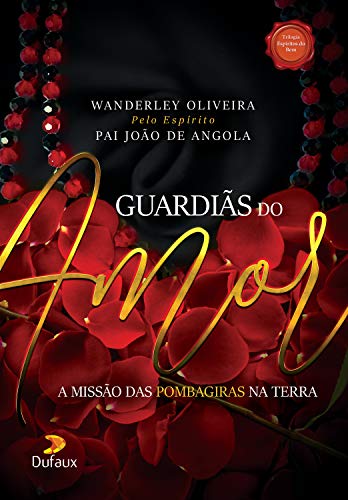 Capa do livro: Guardiãs do amor: A missão das pombagiras na Terra - Ler Online pdf