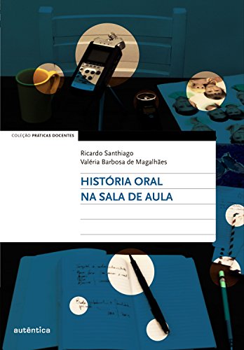 Capa do livro: História oral na sala de aula - Ler Online pdf