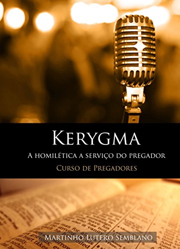 Capa do livro: Kerygma: a homilética a serviço do pregador - Ler Online pdf