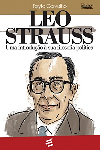Capa do livro: Leo Strauss: Uma introdução à sua filosofia política (Crítica Social) - Ler Online pdf
